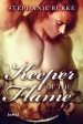 Keeper of the Flame by Stephanie Burke